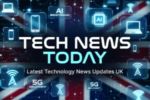 Tech News Today: Latest Technology News Updates UK